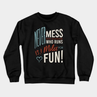 Half Marathon Runner Saying Crewneck Sweatshirt